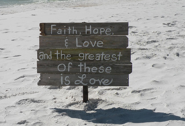 Image of wedding sign that read: Faith, Hope & Love and the greatest of these is Love - Marry Me In Destin