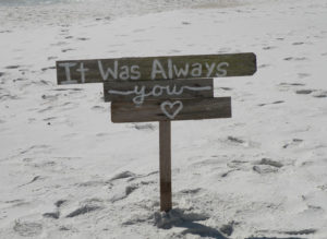 Image of wedding sign that read: It Was Always You - Marry Me In Destin